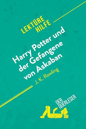 Harry Potter und der Gefangene von Askaban von J .K. Rowling (Lektürehilfe)