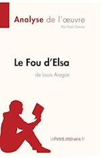 Le Fou d'Elsa de Louis Aragon (Analyse de l'oeuvre)
