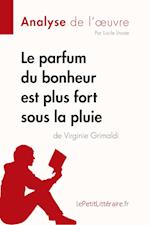 Le parfum du bonheur est plus fort sous la pluie de Virginie Grimaldi (Analyse de l'oeuvre)