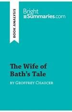 The Wife of Bath's Tale by Geoffrey Chaucer (Book Analysis)