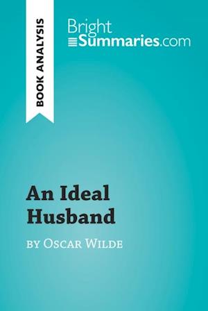 Ideal Husband by Oscar Wilde (Book Analysis)