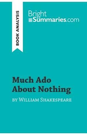 Much Ado About Nothing by William Shakespeare (Book Analysis)