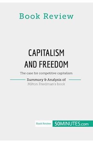 Book Review: Capitalism and Freedom by Milton Friedman