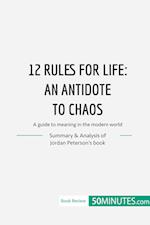 12 Rules for Life : an antidate to chaos