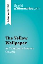 Yellow Wallpaper by Charlotte Perkins Gilman (Book Analysis)