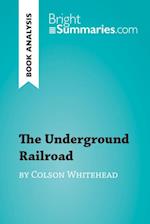 Underground Railroad by Colson Whitehead (Book Analysis)