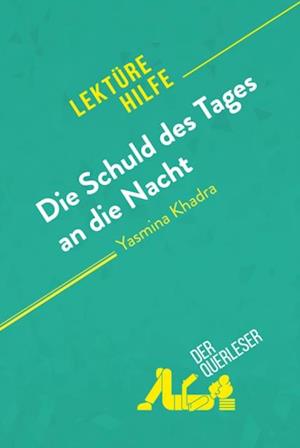 Die Schuld des Tages an die Nacht von Yasmina Khadra (Lektürehilfe)