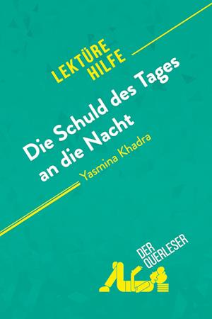 Die Schuld des Tages an die Nacht von Yasmina Khadra (Lektürehilfe)