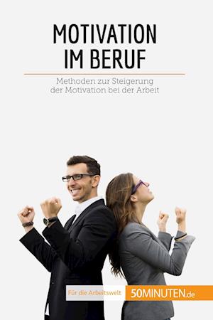 Motivation im Beruf