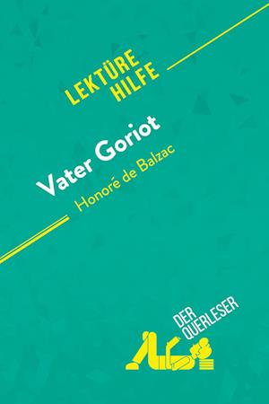 Vater Goriot von Honoré de Balzac (Lektürehilfe)