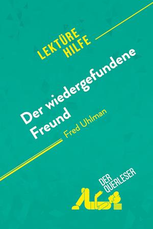 Der wiedergefundene Freund von Fred Uhlman (Lektürehilfe)