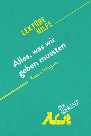 Alles, was wir geben mussten von Kazuo Ishiguro (Lektürehilfe)