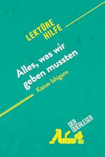 Alles, was wir geben mussten von Kazuo Ishiguro (Lektürehilfe)