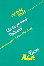 Underground Railroad von Colson Whitehead (Lektürehilfe)