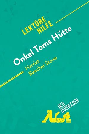 Onkel Toms Hütte von Harriet Beecher Stowe (Lektürehilfe)