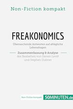 Freakonomics. Zusammenfassung & Analyse des Bestsellers von Steven Levitt und Stephen Dubner