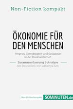 Ökonomie für den Menschen. Zusammenfassung & Analyse des Bestsellers von Amartya Sen