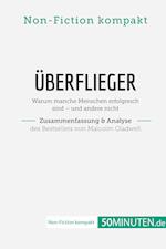 Überflieger. Zusammenfassung & Analyse des Bestsellers von Malcolm Gladwell