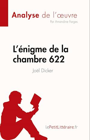 L'énigme de la chambre 622 de Joël Dicker (Analyse de l'oeuvre)