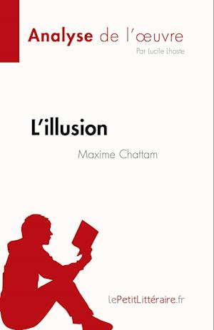 L'illusion de Maxime Chattam (Analyse de l'oeuvre)