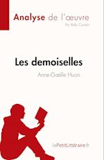 Les demoiselles d'Anne-Gaëlle Huon (Analyse de l'oeuvre)