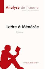 Lettre à Ménécée d'Épicure (Analyse de l'oeuvre)