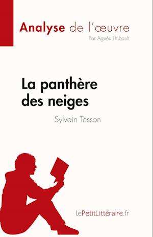 La panthère des neiges de Sylvain Tesson (Analyse de l'oeuvre)