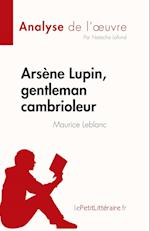 Arsène Lupin, gentleman cambrioleur de Maurice Leblanc (Analyse de l'oeuvre)