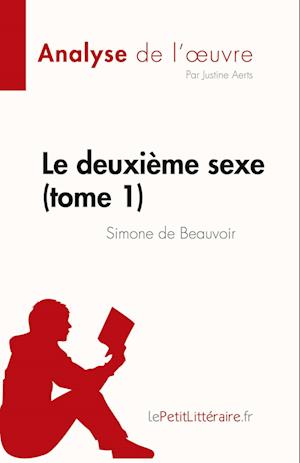 Le deuxième sexe (tome 1) de Simone de Beauvoir (Analyse de l'oeuvre)