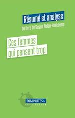 Ces femmes qui pensent trop (Résumé et analyse du livre de Susan Nolen-Hoeksema)