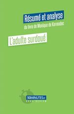 L''adulte surdoué (Résumé et analyse du livre de Monique de Kermadec)