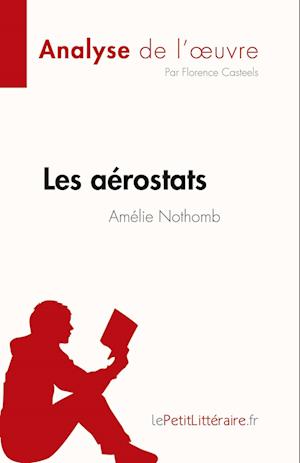 Les aérostats d'Amélie Nothomb (Analyse de l'oeuvre)