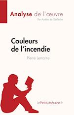 Couleurs de l''incendie de Pierre Lemaitre (Analyse de l''oeuvre)