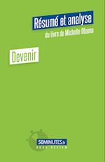 Devenir (Résumé et analyse du livre de Michelle Obama)