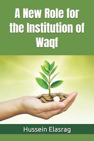 A New Role for the Institution of Waqf