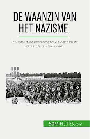 De waanzin van het nazisme