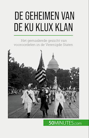 De geheimen van de Ku Klux Klan