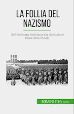 La follia del nazismo