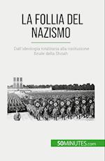 La follia del nazismo