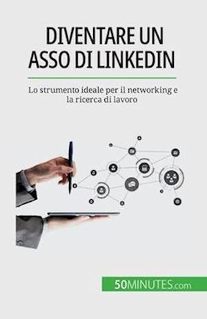 Diventare un asso di LinkedIn