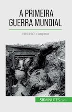 A Primeira Guerra Mundial (Volume 2)