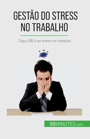 Gestão do stress no trabalho