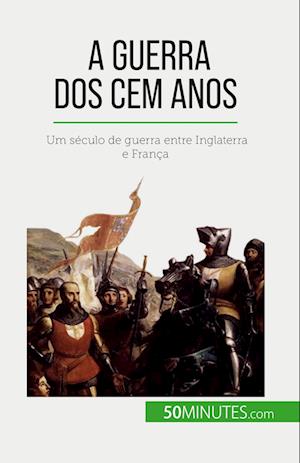 A Guerra dos Cem Anos