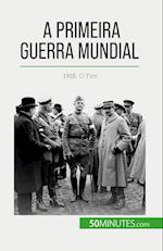 A Primeira Guerra Mundial (Volume 3)