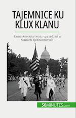 Tajemnice Ku Klux Klanu