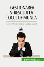 Gestionarea stresului la locul de munc¿