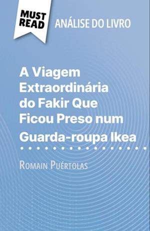 A Viagem Extraordinária do Fakir Que Ficou Preso num Guarda-roupa Ikea de Romain Puértolas (Análise do livro)