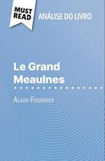 Le Grand Meaulnes de Alain-Fournier (Análise do livro)