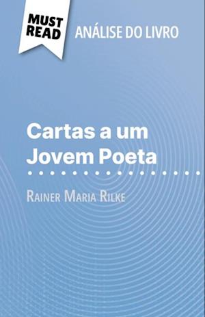 Cartas a um Jovem Poeta de Rainer Maria Rilke (Análise do livro)