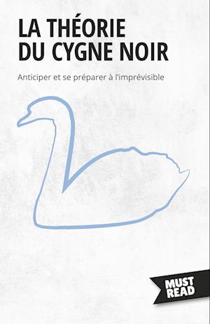 La Théorie Du Cygne Noir